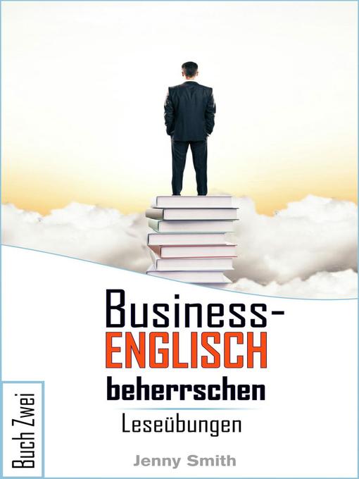 Title details for Buch Zwei.: Business-Englisch beherrschen, #2 by Jenny Smith - Available